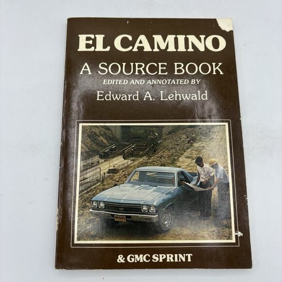 El Camino A Source Book Edward Lehwald 1983 Paperback 1st Edition 1st Print Vtg - Picture 1 of 13